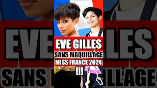 😨 EVE GILLES SANS MAQUILLAGE CHOQUE LA FRANCE 🤮 MISS FRANCE 2024 shorts [upl. by Iknarf]