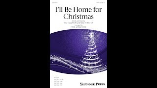 Ill Be Home for Christmas SATB Choir  Arranged by Paul Langford [upl. by Ailimac]