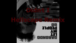 quotDidnt Iquot  Darondo Hellscape Remix [upl. by Oile]