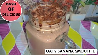 Banana Oats Smoothie  High Protein Oats Breakfast Smoothie Recipe  By dashofdelicious9081 [upl. by Alfreda]