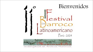 11° FESTIVAL DEL BARROCO LATINOAMERICANO  Bienvenidos [upl. by Adivad]