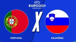 PORTUGAL X ESLOVÉNIA  EURO 2024 [upl. by Vastha]