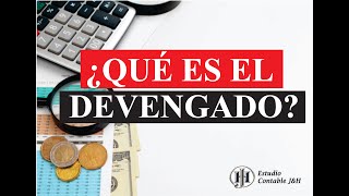 ¿QUÉ ES EL PRINCIPIO DEL DEVENGADO [upl. by Scholz]