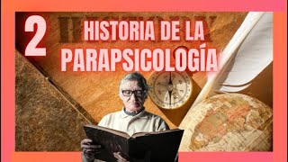 ⏳ Historia de la Parapsicología Parte 2  Segundo Periodo de la Parapsicología [upl. by Alacim829]