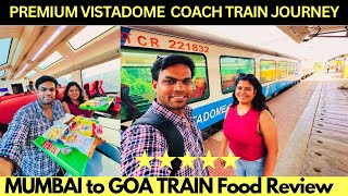 MUMBAI to GOA MOST SCENIC VISTADOME COACH TRAIN JOURNEY😍 DELICIOUS IRCTC FOOD REVIEW LUXURY TRAIN [upl. by Eachern]