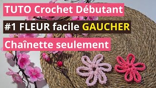 1TUTO CROCHET GAUCHER  Fleur FACILE Chaînette seulementLEFT HANDED CROCHET FLOWER Chain ONLY [upl. by Anatak]