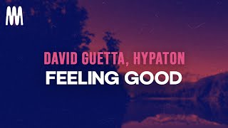 David Guetta Hypaton  Feeling Good Lyrics [upl. by Dlaner]