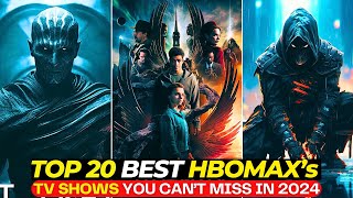 Top 20 MindBlowing TV Shows On HBOMAX In 2024 Thatll Keep You Hooked  Best Series To Watch 2024 [upl. by Wilscam]