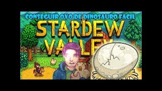 Stardew Valley  Conseguir Ovo de Dinossauro FACIL Getting Dinosaur Egg EASY [upl. by Ahsauqal543]