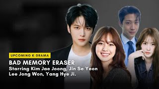 New KDrama BAD MEMORY ERASER  SynopsisCast  Kim Jae Joong Jin Se Yeon Lee Jong Won Yang Hyeji [upl. by Ylurt]