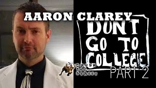 College is Bad for Your Personal Economy  part 2 Aaron Clarey Interview [upl. by Trueblood]