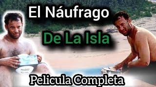 El Náufrago Perdido En Una Isla Película Basada En Hechos Reales 2024 La Mejor Película [upl. by Eitra485]