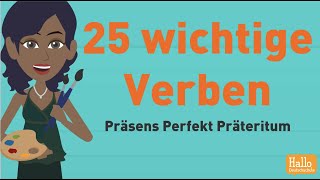 Deutsch lernen  25 wichtige Verben  Konjugation im Präsens Perfekt und Präteritum [upl. by Cowden]