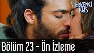 Erkenci Kuş 23 Bölüm  Ön İzleme [upl. by Acnaib]