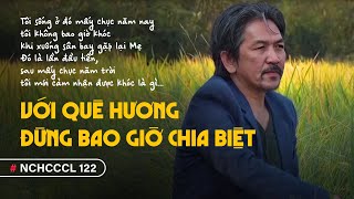 NCHCCCL 122 Với quê hương đừng bao giờ chia biệt [upl. by Rebane]