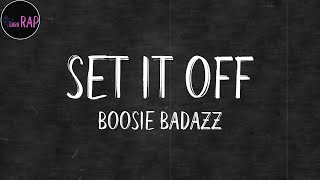 Boosie Badazz  Set It Off Lyrics [upl. by Falcone]