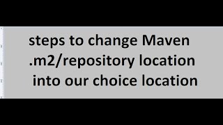 steps to change Maven m2repository location into our choice location [upl. by Htrag]