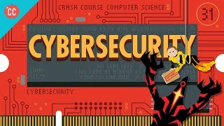 Cybersecurity Crash Course Computer Science 31 [upl. by Ilrahs583]