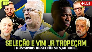 OPINIÃO PLACAR SELEÇÃO BRASILEIRA E VINI JR TROPEÇAM E MAIS SANTOS BRASILEIRÃO SAFs E MERCADO [upl. by Anwadal]