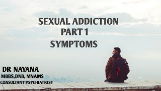 SEXUAL ADDICTION  HYPERSEXUALITY  COMPULSIVE SEXUAL BEHAVIOUR  SYMPTOMS  MALAYALAM  DR NAYANA [upl. by Soinotna763]