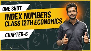 CLASS 12th ECO CHAPTER 6 Economics Chp 6 Concept of Index numbers JAYESH RAJGOR I One Shot [upl. by Nnaer84]