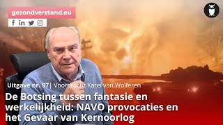 NAVO provocaties en het gevaar van Kernoorlog  Karel van Wolferen voordracht 97  Gezond Verstand [upl. by Laurita197]