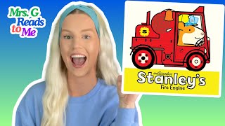 Hop Aboard Stanley’s Fire Engine  Read Aloud for Kids  “Stanley’s Fire Engine” by William Bee [upl. by Wu50]