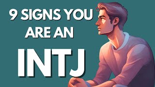 9 Signs You Are an INTJ [upl. by Ulita532]