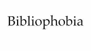 How to Pronounce Bibliophobia [upl. by Corley]