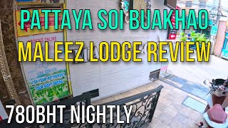 GOOD QUALITY PATTAYA SOI BUAKHAO HOTEL HIGH SEASON REVIEW  Maleez Lodge  ROOM 780BHT NIGHTLY [upl. by Ivan]