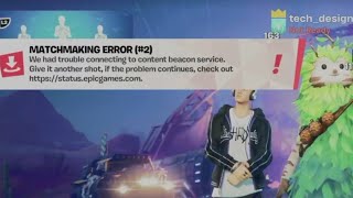 Fortnite Matchmaking Error 1 Erro 2 Erro 3 [upl. by Downe]