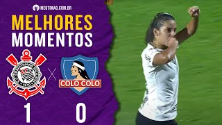 Corinthians 1x0 ColoColo  Melhores momentos  Fase de Grupos  Conmebol Libertadores Feminina 2023 [upl. by Bodwell]