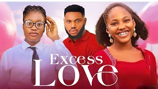 EXCESS LOVE  ANGEL UNIGWE SHARON IFEDI latest nollywood movie 2024 [upl. by Anelra]