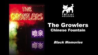 The Growlers  Black Memories Chinese Fountain [upl. by Irollam]