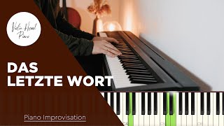 Das letzte Wort  Piano Improvisation [upl. by Irep]