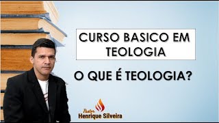 CURSO DE TEOLOGIA BÁSICA O QUE É TEOLOGIA [upl. by Ecitnirp]