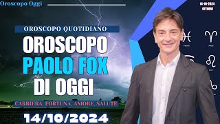 Paolo Fox Oroscopo 14 Ottobre 2024 Cosa Riservano le Stelle Oggi [upl. by Vivian247]