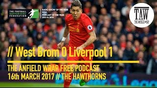 Free Podcast  West Bromwich Albion 0 Liverpool 1 Bobby Boings The Baggies [upl. by Phelan456]