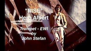 Rise  Herb Alpert  Trumpet solo by John Stefan  EWI [upl. by Thissa]