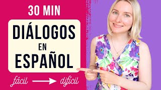 30 Minutos de Diálogos en Español  Nivel Principiante a Avanzado [upl. by Norward]