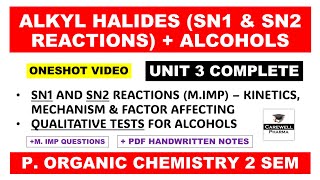 Unit 3 Complete  SN1 and SN2 Reactions  Alkyl Halides  Alcohols  Qualitative Tests  Poc 2nd sem [upl. by Cedar]