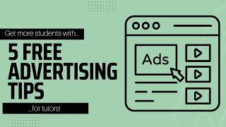 5 FREE Advertising Tips for Tutors [upl. by Aivatal]