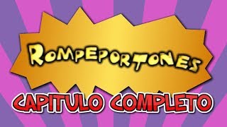 Rompeportones Cap Completo 32 [upl. by Esinrahc]