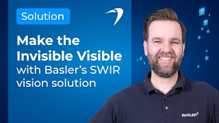 Basler SWIR Vision Solution Make the Invisible Visible [upl. by Christabel209]