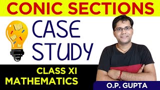 Case Study based Question  Class 11 Maths Conic Sections Ellipse  Class XI Maths By OP GUPTA [upl. by Ear]