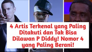 4 Artis Terkenal yang Paling Ditakuti dan Tak Bisa Dilawan P Diddy Nomor 4 yang Paling Berani [upl. by Arodoet]