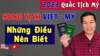 Những điều nên biết về Song Tịch Việt Nam  Mỹ 2 Quốc Tịch Mỹ  Việt Nam khi Xuất Nhập Cảnh [upl. by Eceinal]