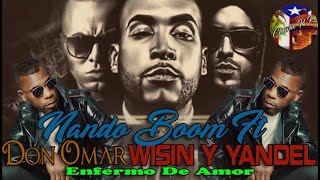 Don Omar Nando Boom Wisin Y Yandel Enfermo De Amor My Space New Reggaeton Version 2022 Remake [upl. by Leifeste]