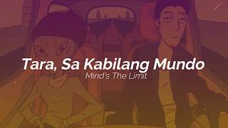 MINDS THE LIMIT  Tara Sa Kabilang Mundo Official Lyric Video [upl. by Legna]