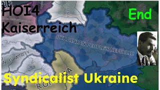 HOI4 Kaiserreich Syndicalist Ukraine Finally Finished It [upl. by Burta523]